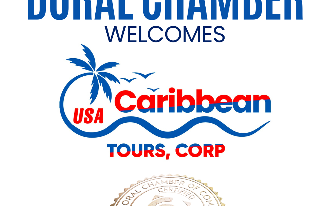 Doral Chamber of Commerce Welcomes USA CaribeanTours as a Platinum Member