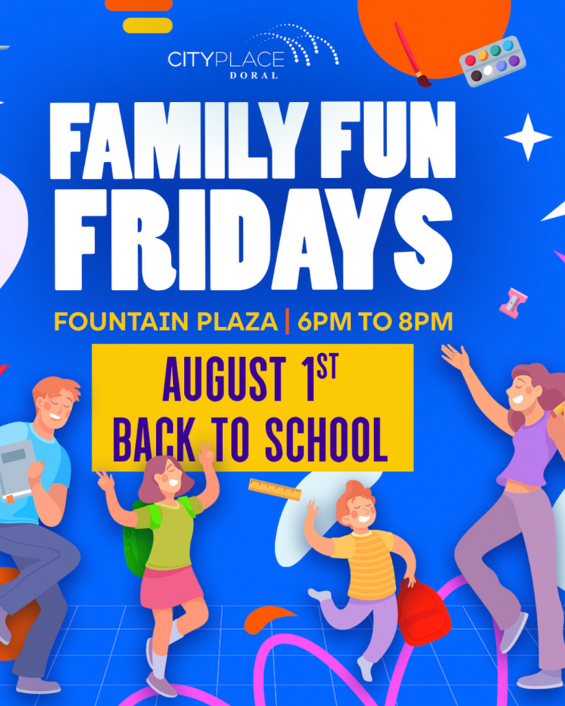 CityPlace Doral Get ready for an afternoon full of fun at our BACK TO SCHOOL BASH!