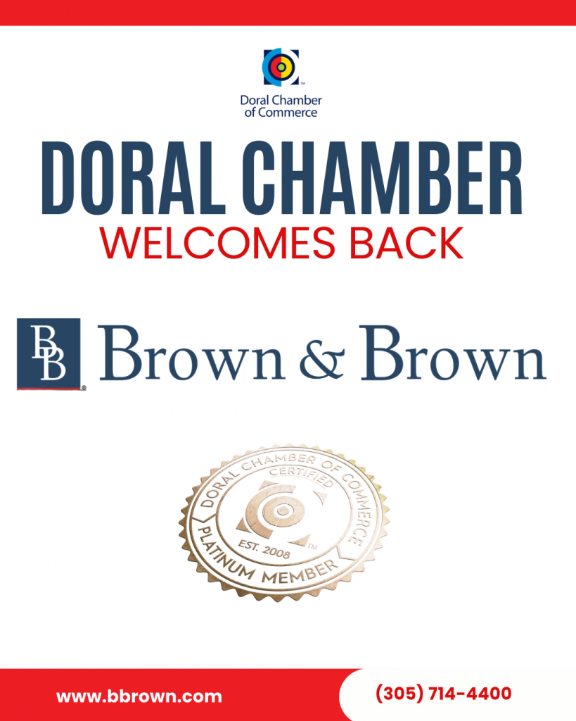 Doral Chamber of Commerce Proudly Welcomes Back Brown & Brown Insurance Services, Inc. as a Platinum Member.