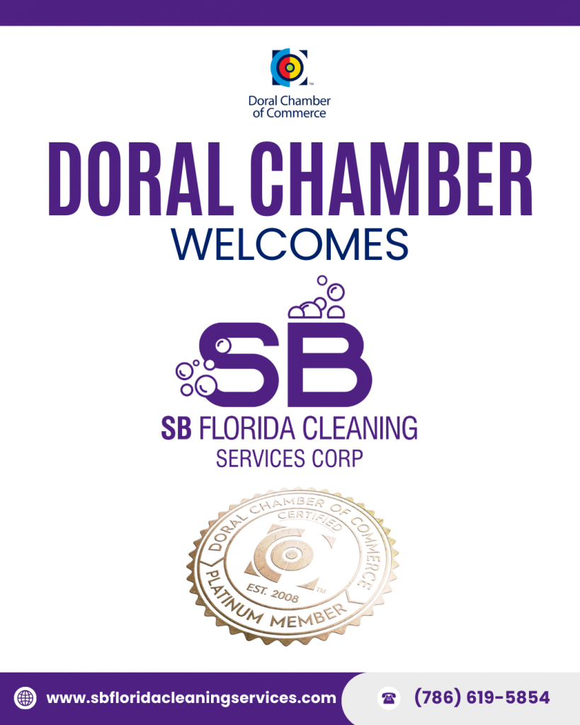 Doral Chamber of Commerce Proudly Welcomes SB Florida Cleaning Services Corp as a Platinum Member.