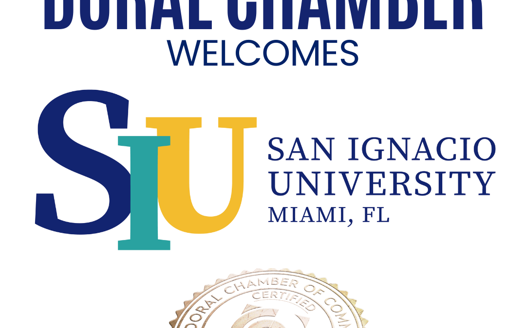 Doral Chamber of Commerce Proudly Welcomes San Ignacio University as a Trustee Member.