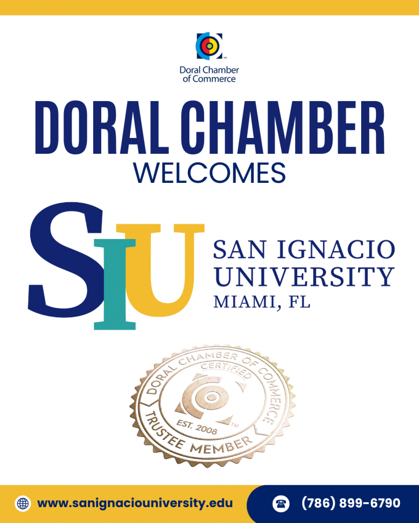 Doral Chamber of Commerce Proudly Welcomes San Ignacio University as a Trustee Member.