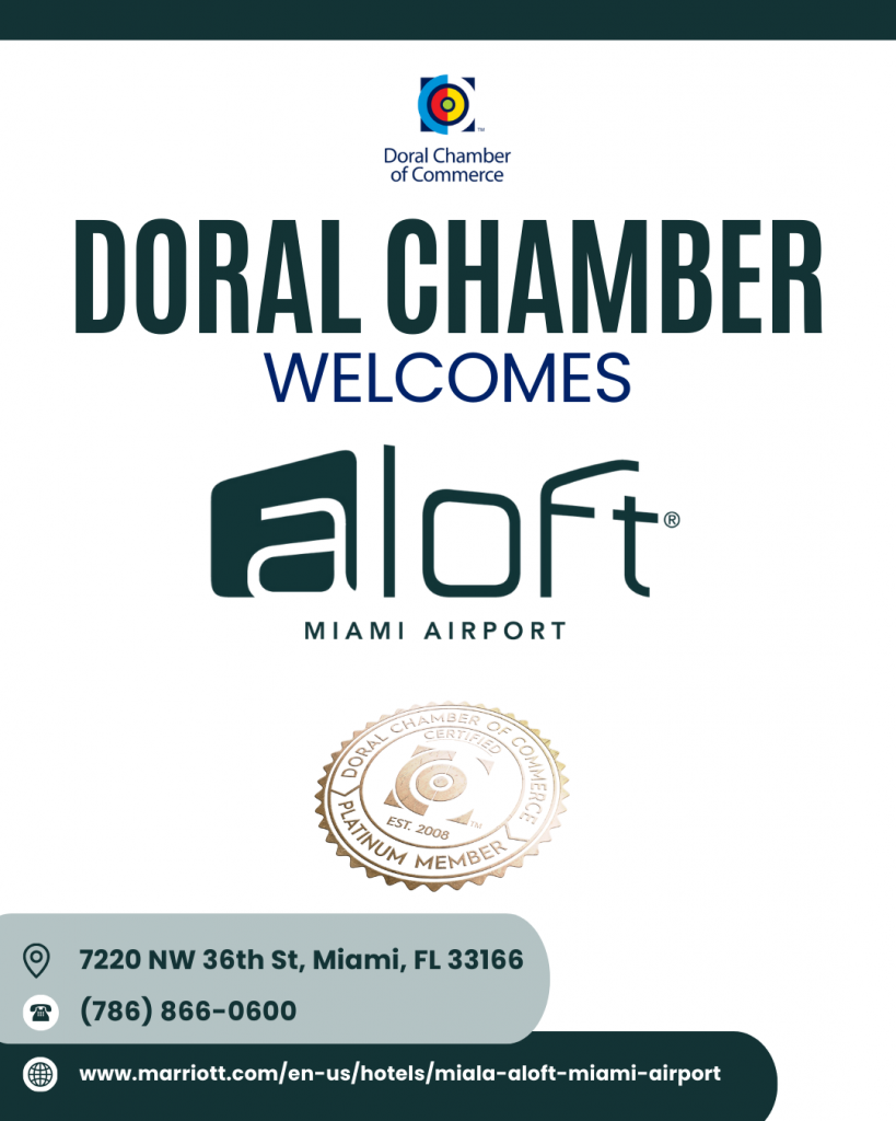 Doral Chamber of Commerce Proudly Welcomes Aloft Miami Airport as a Platinum Member.