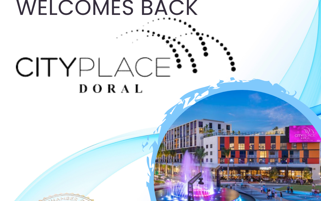 Doral Chamber of Commerce Proudly Welcomes Back City Place Doral as a Trustee Member.
