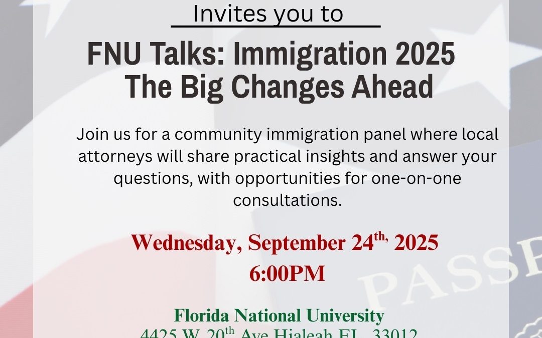 Florida National University  FNU Talks: Immigration 2025 – The Big Changes Ahead