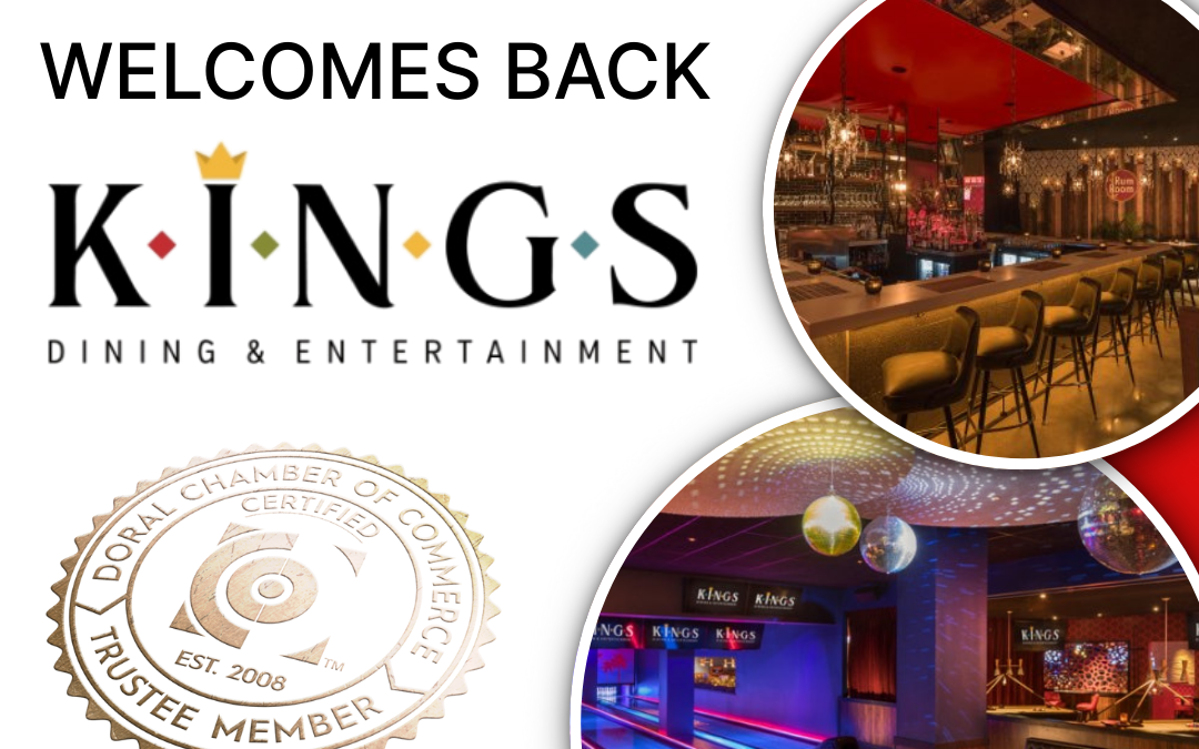 Doral Chamber of Commerce Proudly Welcomes Back Kings Dining & Entertainment as a Trustee Member.