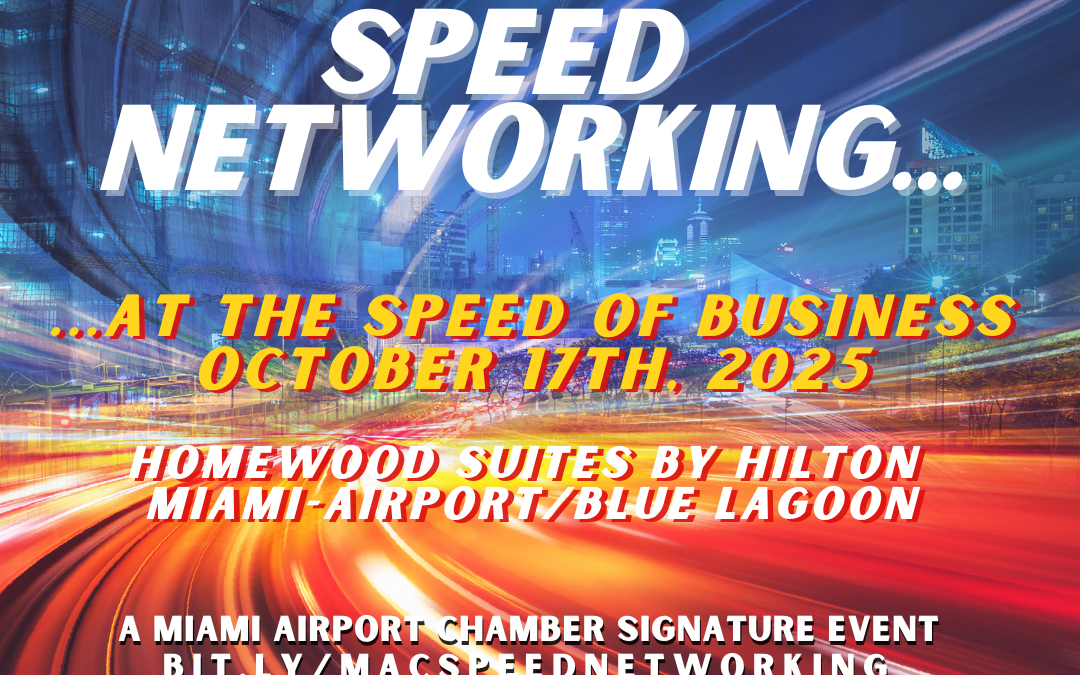 Miami Airport Chamber Speed Networking Event October 17th.