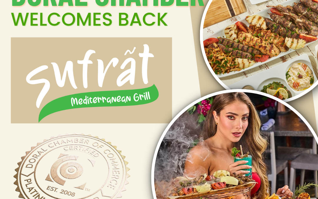 Doral Chamber of Commerce Proudly Welcomes Back Sufrãt Mediterranean Grill as a Platinum Member.