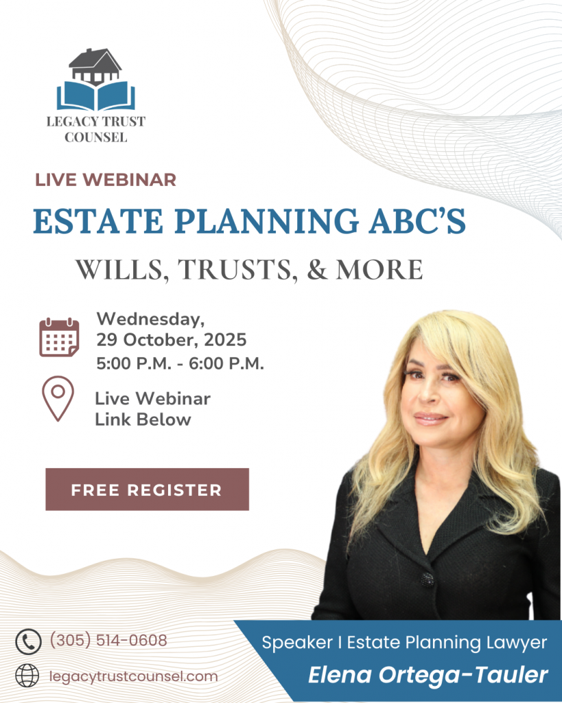 Legacy Trust Counsel, P.A. Join Our Free Live Webinar: ﻿“Estate Planning ABC’s – Wills, Trusts & More