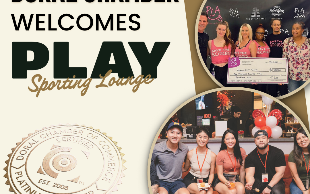 Doral Chamber of Commerce Proudly Welcomes Play Sporting Lounge as a Platinum Member.