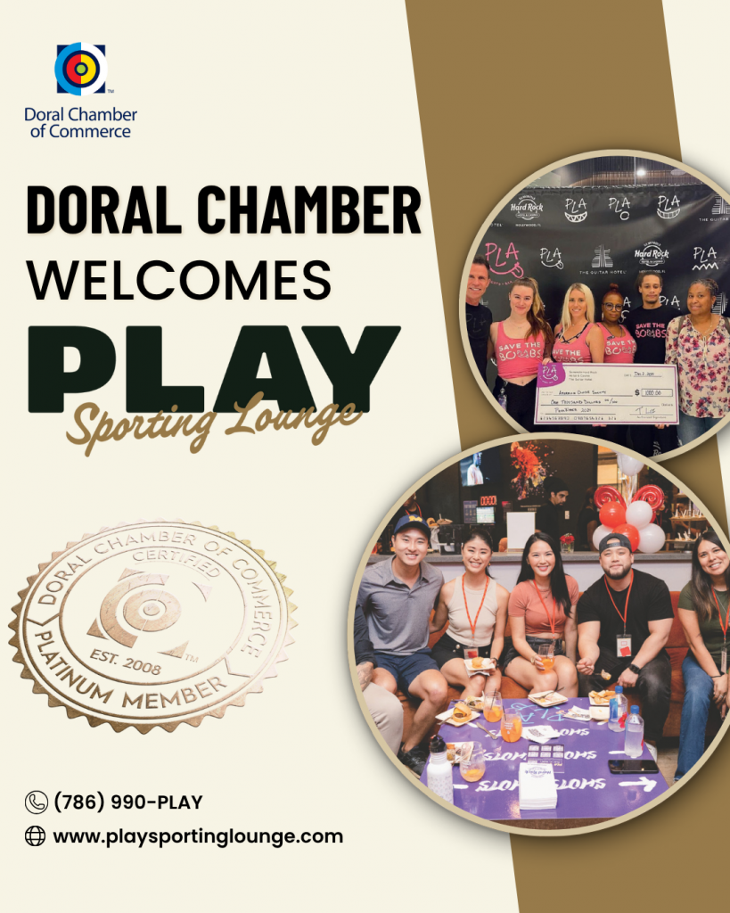 Doral Chamber of Commerce Proudly Welcomes Play Sporting Lounge as a Platinum Member.