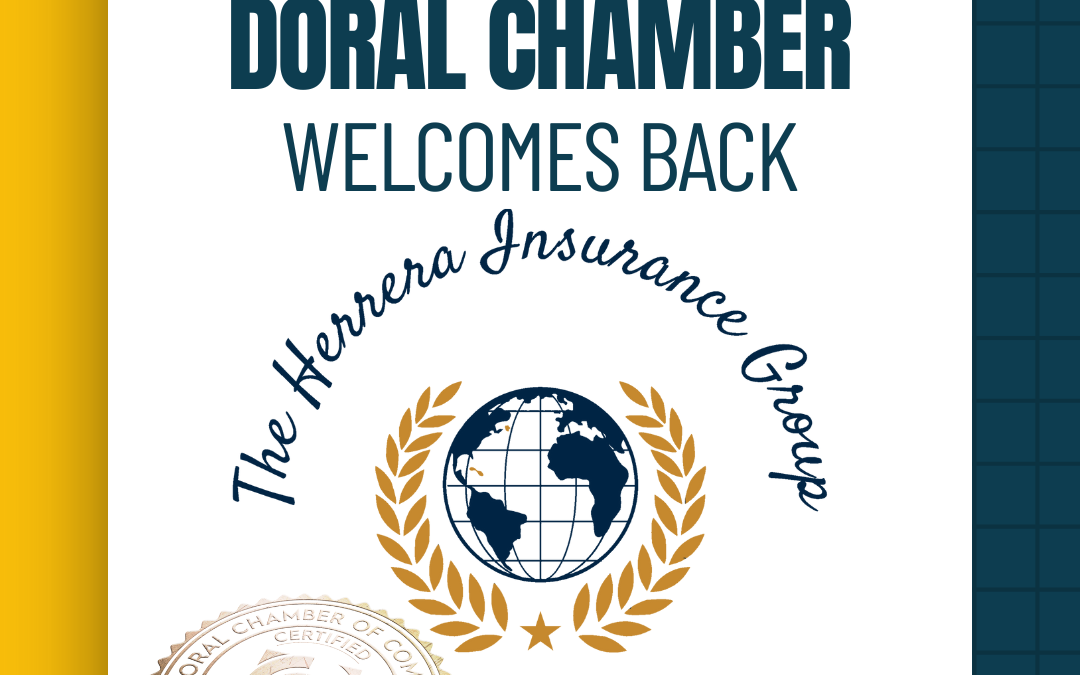 Doral Chamber of Commerce Proudly Welcomes Back The Herrera Insurance Group, LLC as a Platinum Member.
