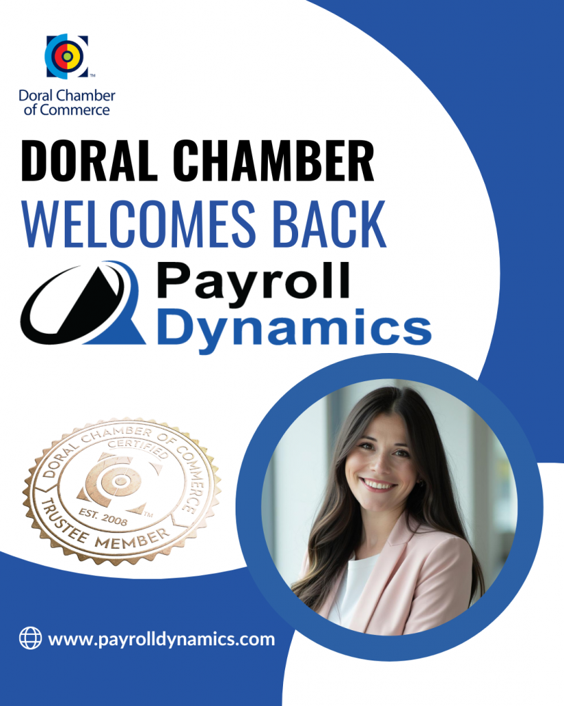 Doral Chamber of Commerce Proudly Welcomes Back Payroll Dynamics as a Trustee Member.