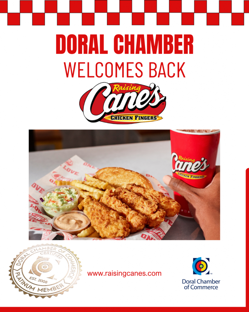 Doral Chamber of Commerce Proudly Welcomes Back Raising Canes Chicken Fingers as a Platinum Member.