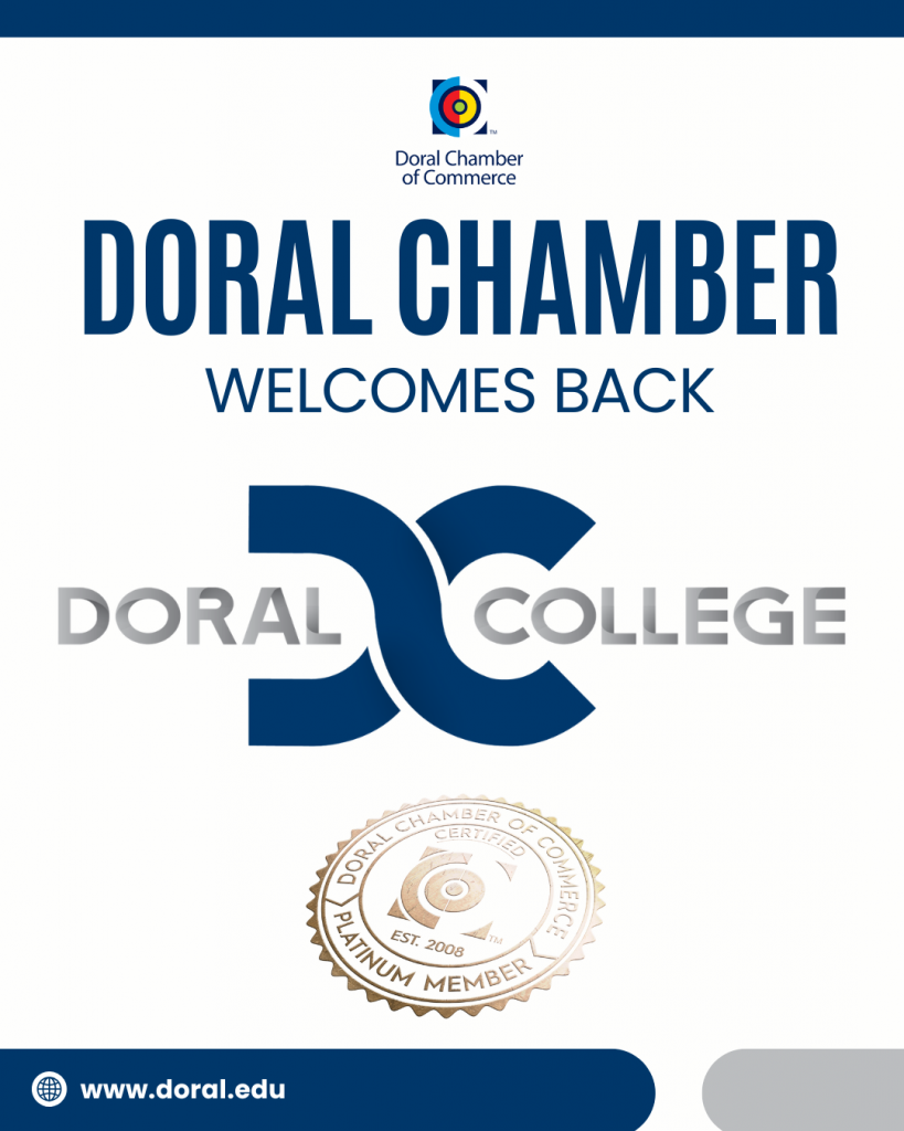 Doral Chamber of Commerce Proudly Welcomes Back Doral College as a Platinum Member.