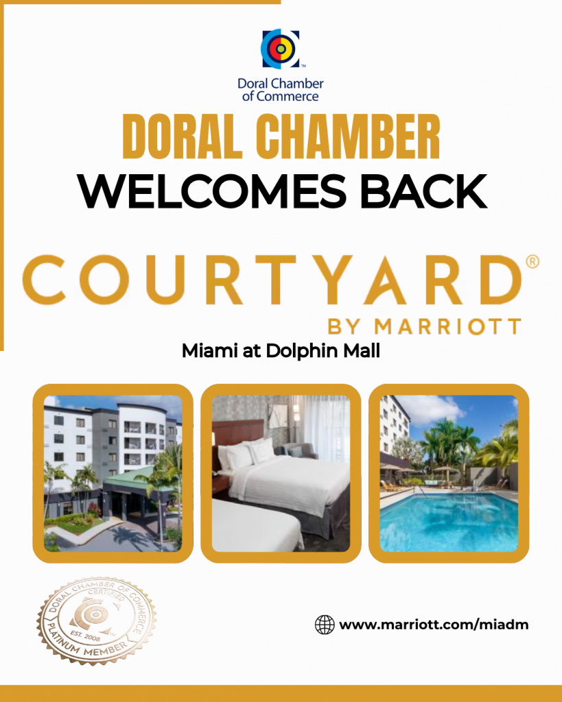 Doral Chamber of Commerce Proudly Welcomes Back Courtyard by Marriott Miami at Dolphin Mall as a Platinum Member.