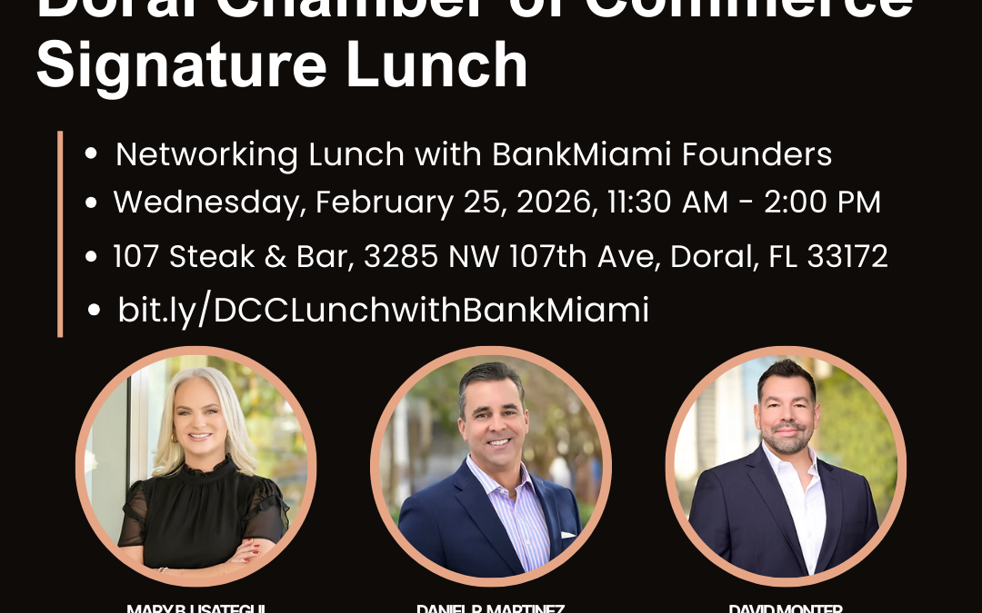 Doral Chamber of Commerce Signature Lunch with BankMiami Founders