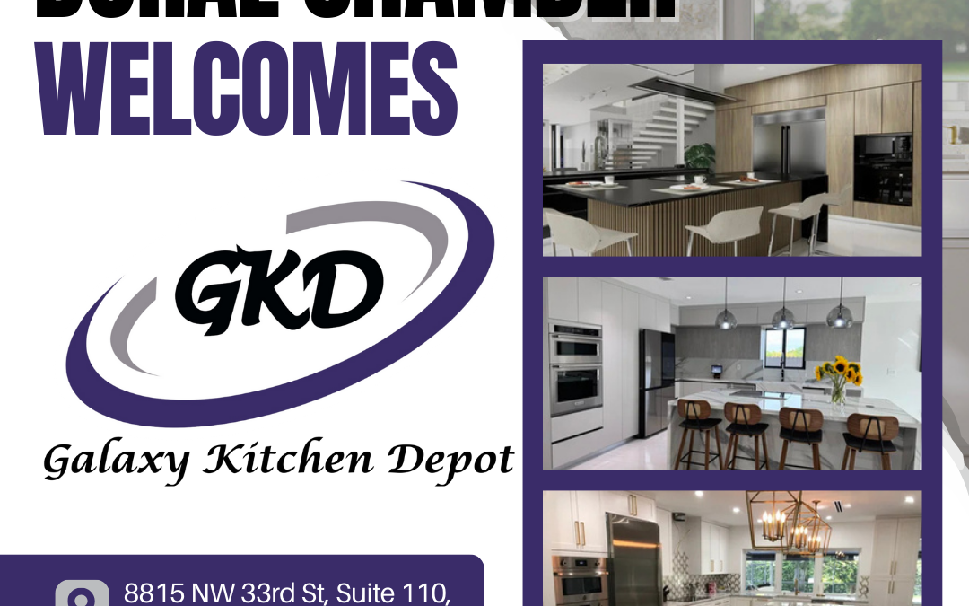 Doral Chamber of Commerce Proudly Welcomes Galaxy Kitchen Depot as a Trustee Member.