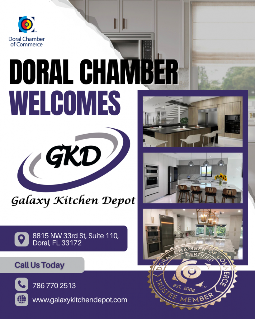 Doral Chamber of Commerce Proudly Welcomes Galaxy Kitchen Depot as a Trustee Member.