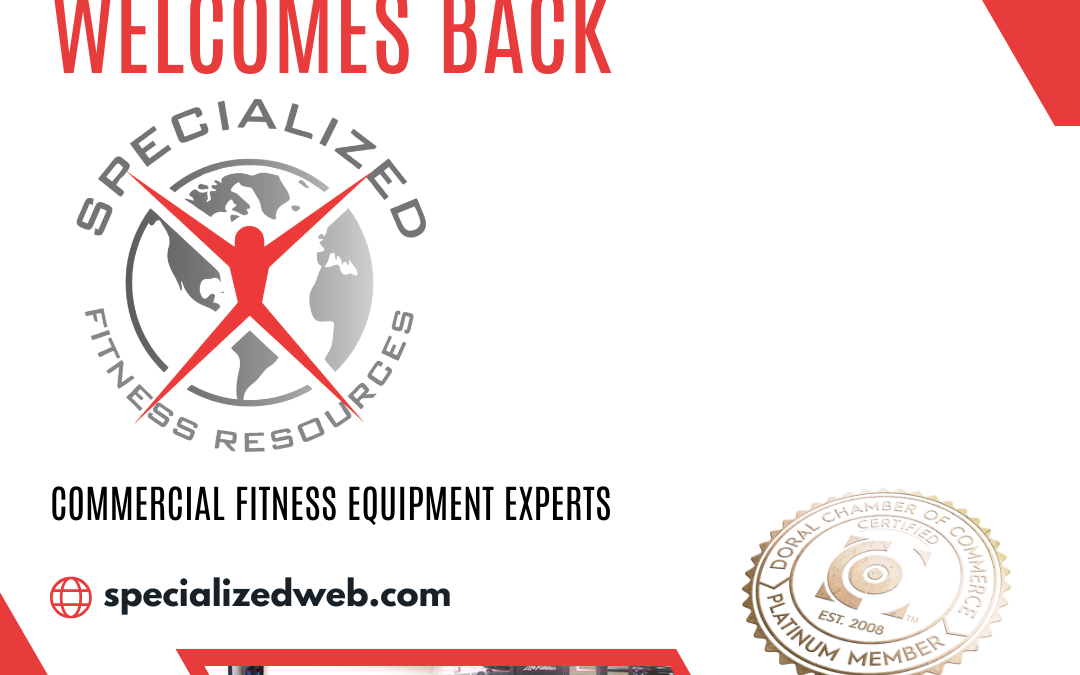 Doral Chamber of Commerce Proudly Welcomes Back Specialized Fitness Resources as a Platinum Member.