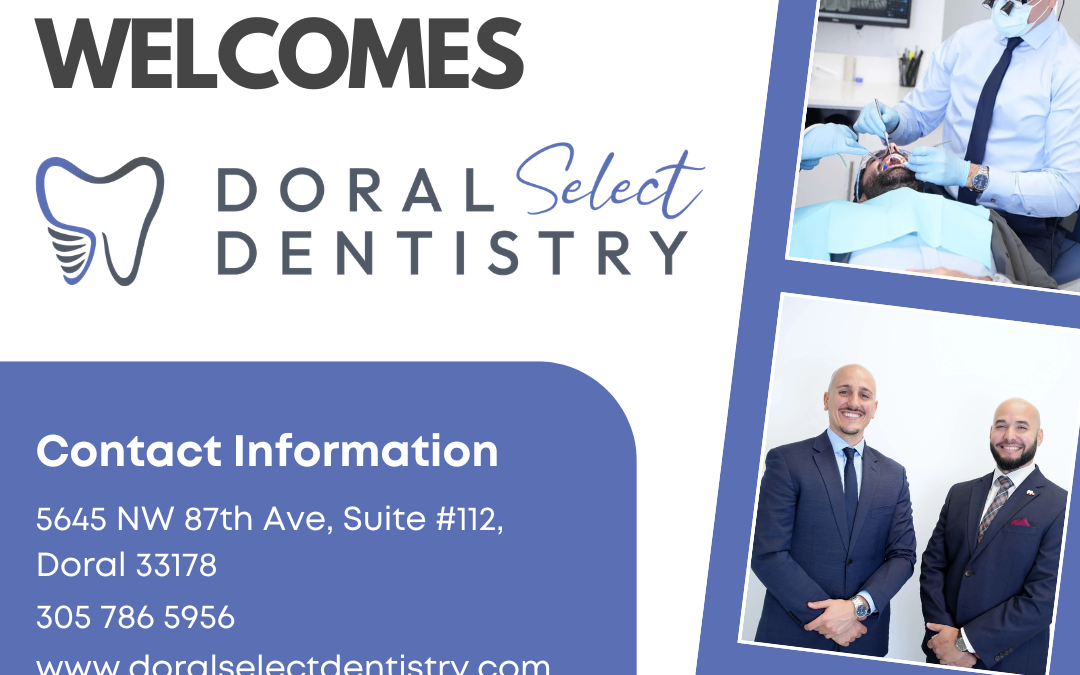 Doral Chamber of Commerce Proudly Welcomes Doral Select Dentistry as a Platinum Member.