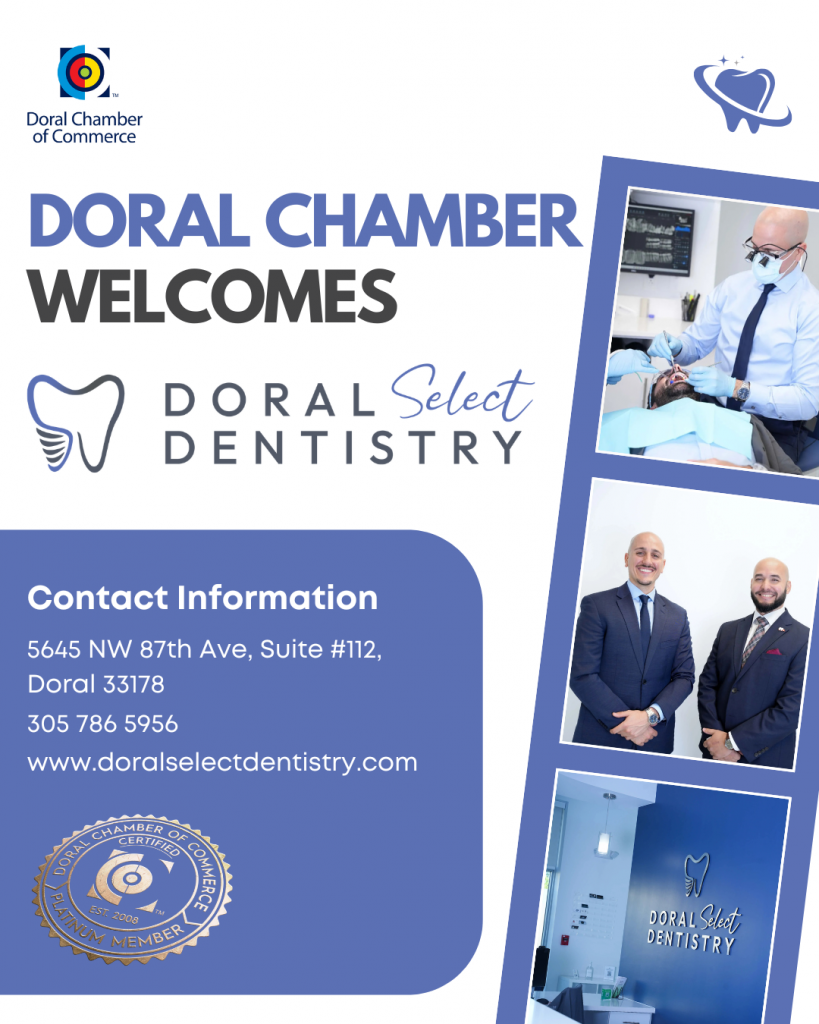 Doral Chamber of Commerce Proudly Welcomes Doral Select Dentistry as a Platinum Member.