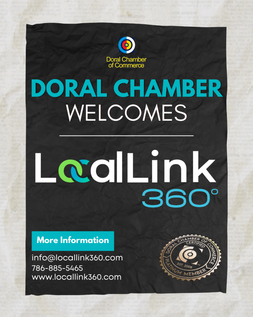 Doral Chamber of Commerce Proudly Welcomes LocalLink 360° as a Platinum Member.