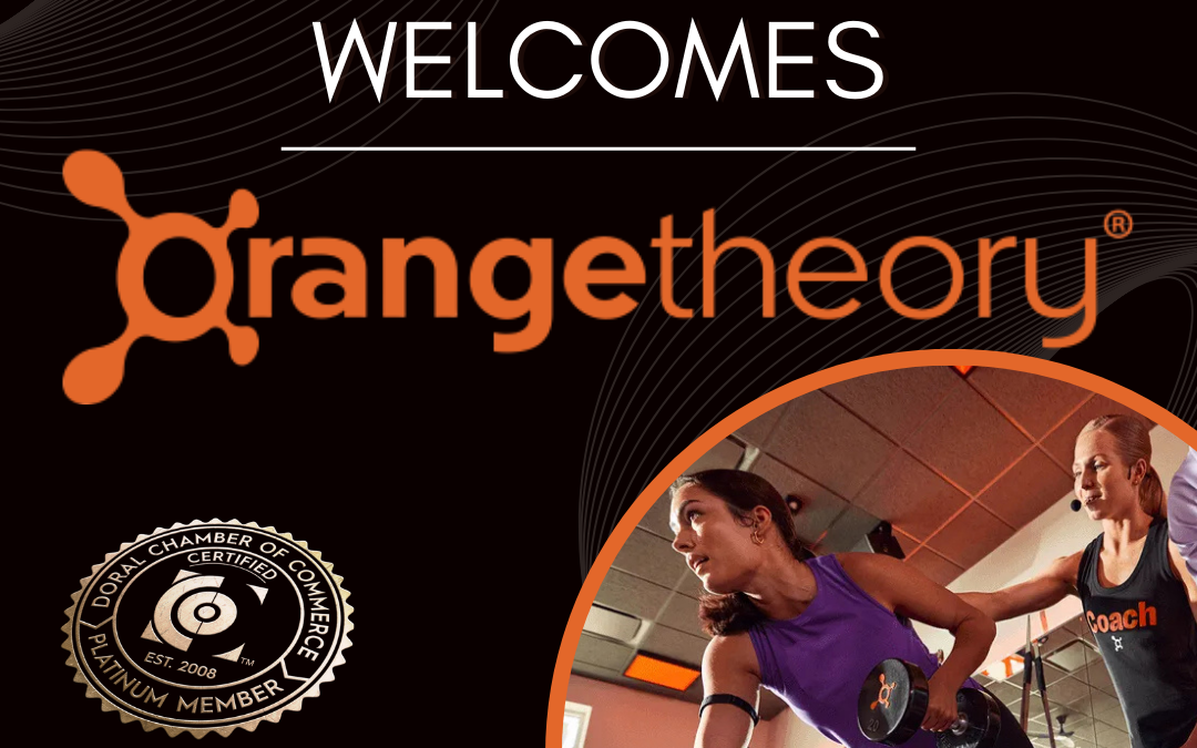 Doral Chamber of Commerce Proudly Welcomes Orangetheory Fitness Doral as a Platinum Member.