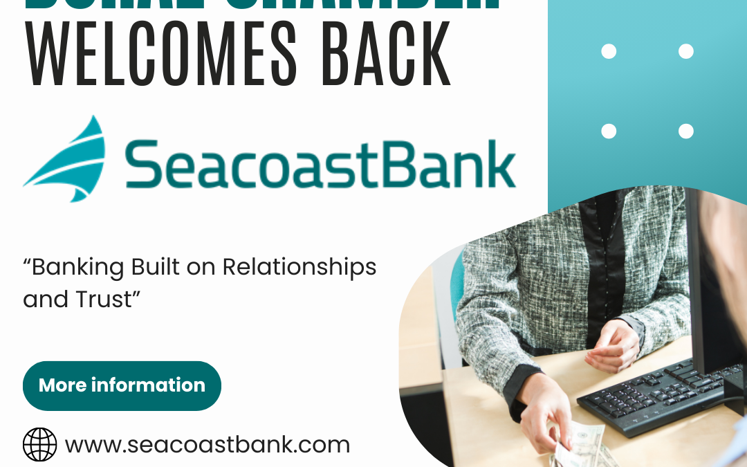 Doral Chamber of Commerce Proudly Welcomes Back Seacoast Bank as a Platinum Member.