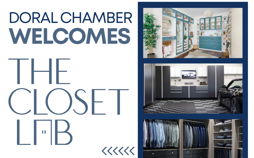 Doral Chamber of Commerce Proudly Welcomes The Closet Lab as a Trustee Member.