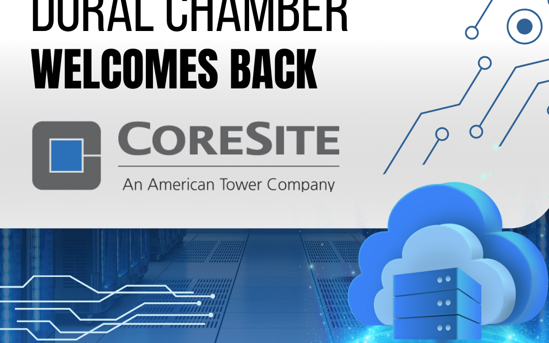 Doral Chamber of Commerce Proudly Welcomes Back CoreSite as a Trustee Member.