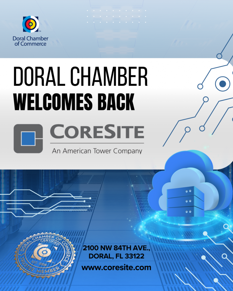 Doral Chamber of Commerce Proudly Welcomes Back CoreSite as a Trustee Member.