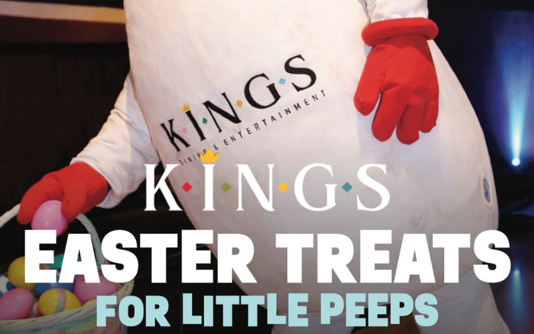Kings Dining & Entertainment  Your Easter Plans Are Covered