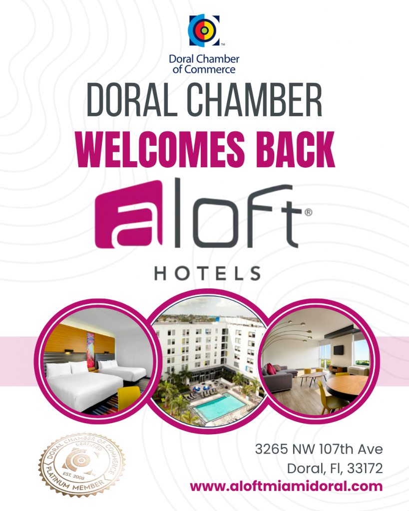 Doral Chamber of Commerce Proudly Welcomes Back Aloft Miami Doral as a Platinum Member.