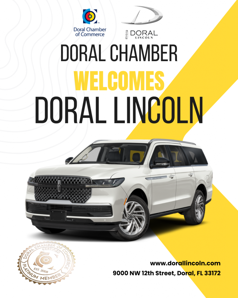 Doral Chamber of Commerce Proudly Welcomes Doral Lincoln as a Platinum Member.