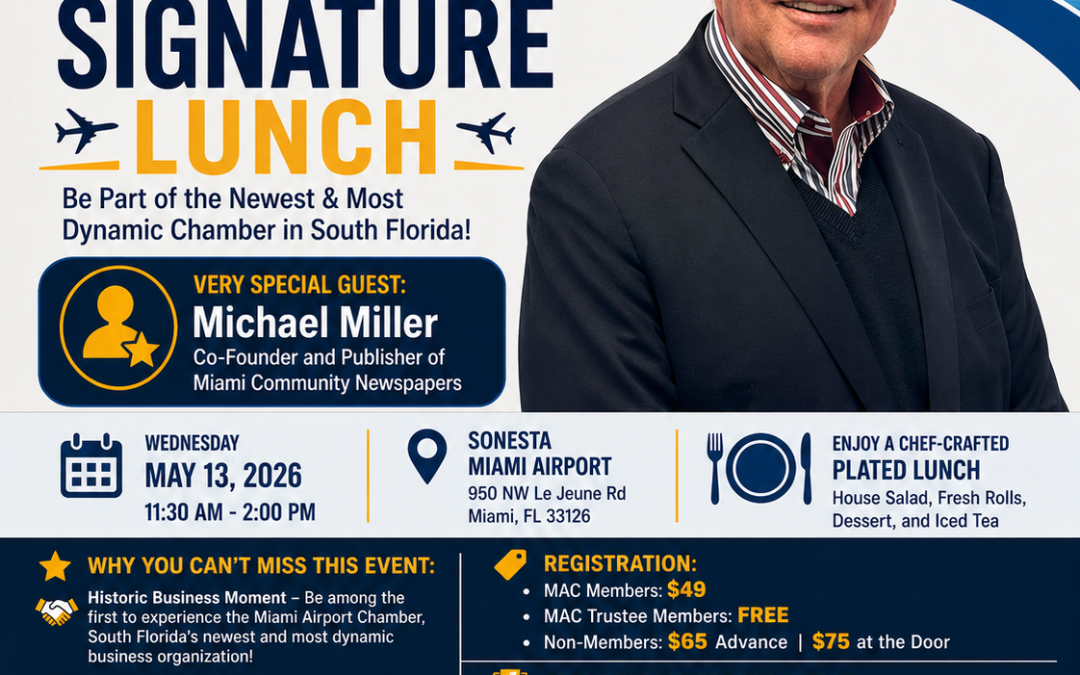 Miami Airport Chamber Signature Lunch Featuring Michael Miller