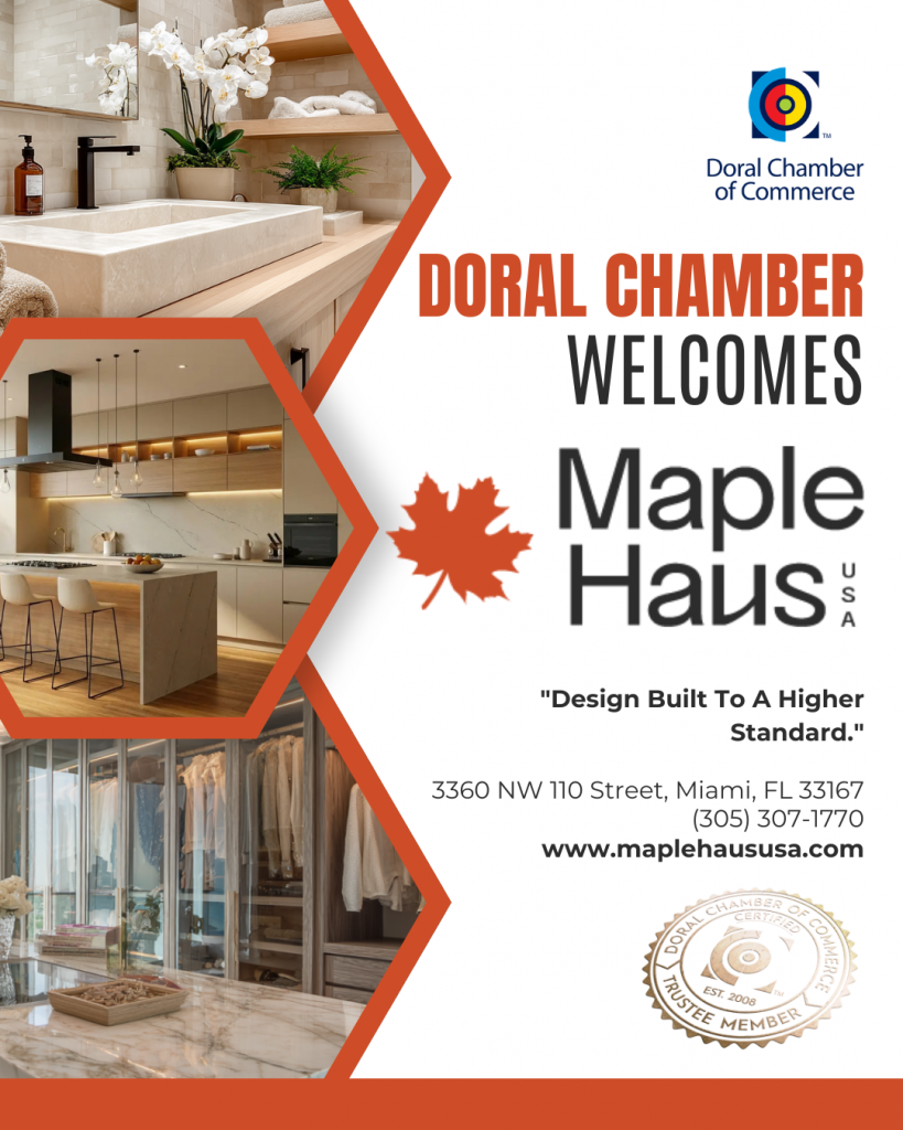 Doral Chamber of Commerce Proudly Welcomes Maple Haus USA as a Trustee Member.