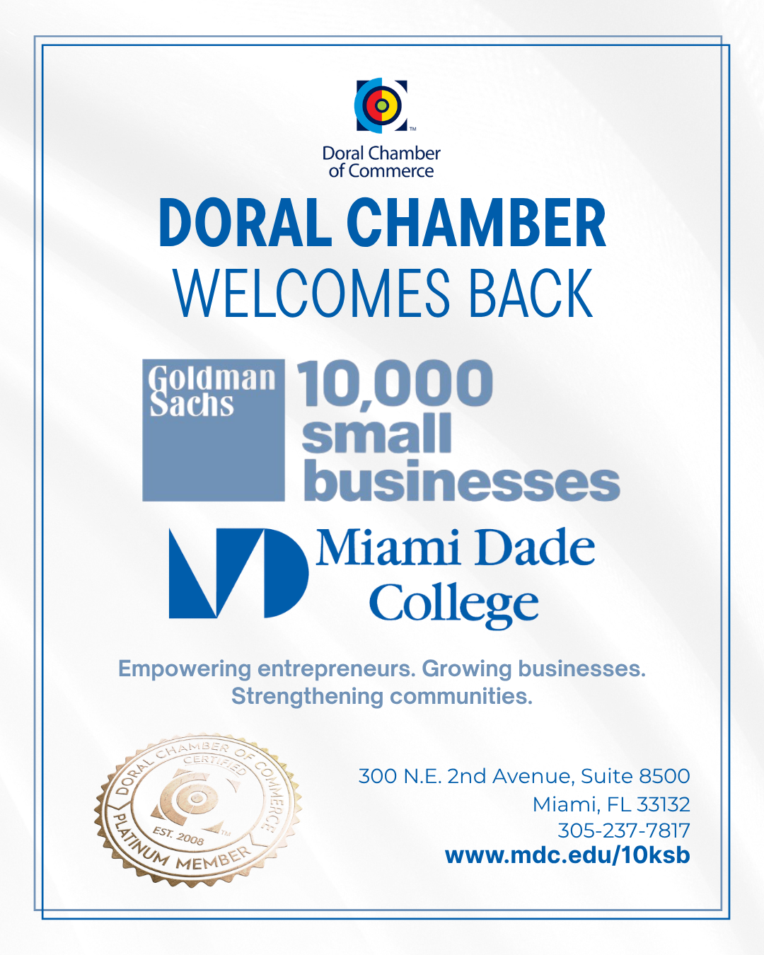 Doral Chamber of Commerce Proudly Welcomes Back Goldman Sachs 10,000 Small Businesses at Miami Dade College as a Platinum Member.