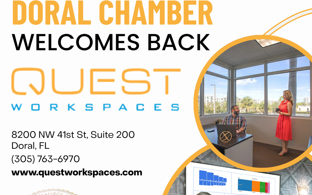 Doral Chamber of Commerce Proudly Welcomes Back Quest Workspaces as a Platinum Member.