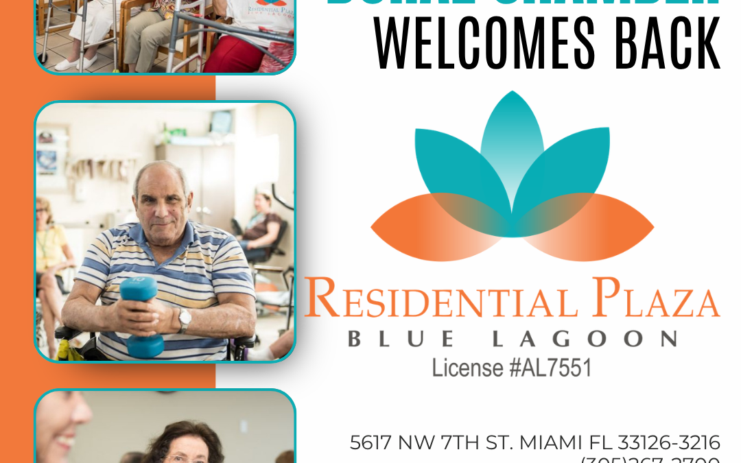 Doral Chamber of Commerce Proudly Welcomes Back Residential Plaza at Blue Lagoon, Inc. as a Platinum Member.