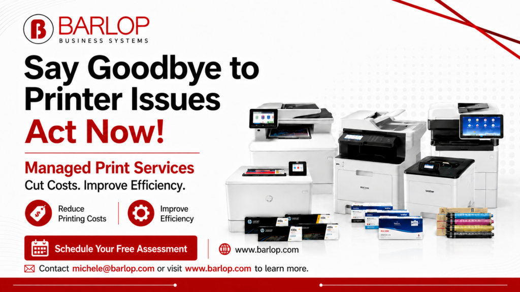 Barlop Business Systems Helps You Say Goodbye to Printer Issues