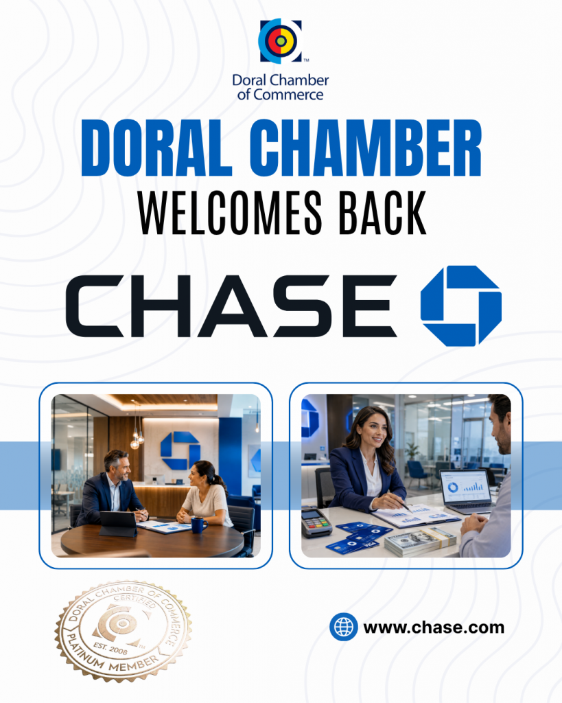 Doral Chamber of Commerce Proudly Welcomes Back Chase Business Banking as a Platinum Member.
