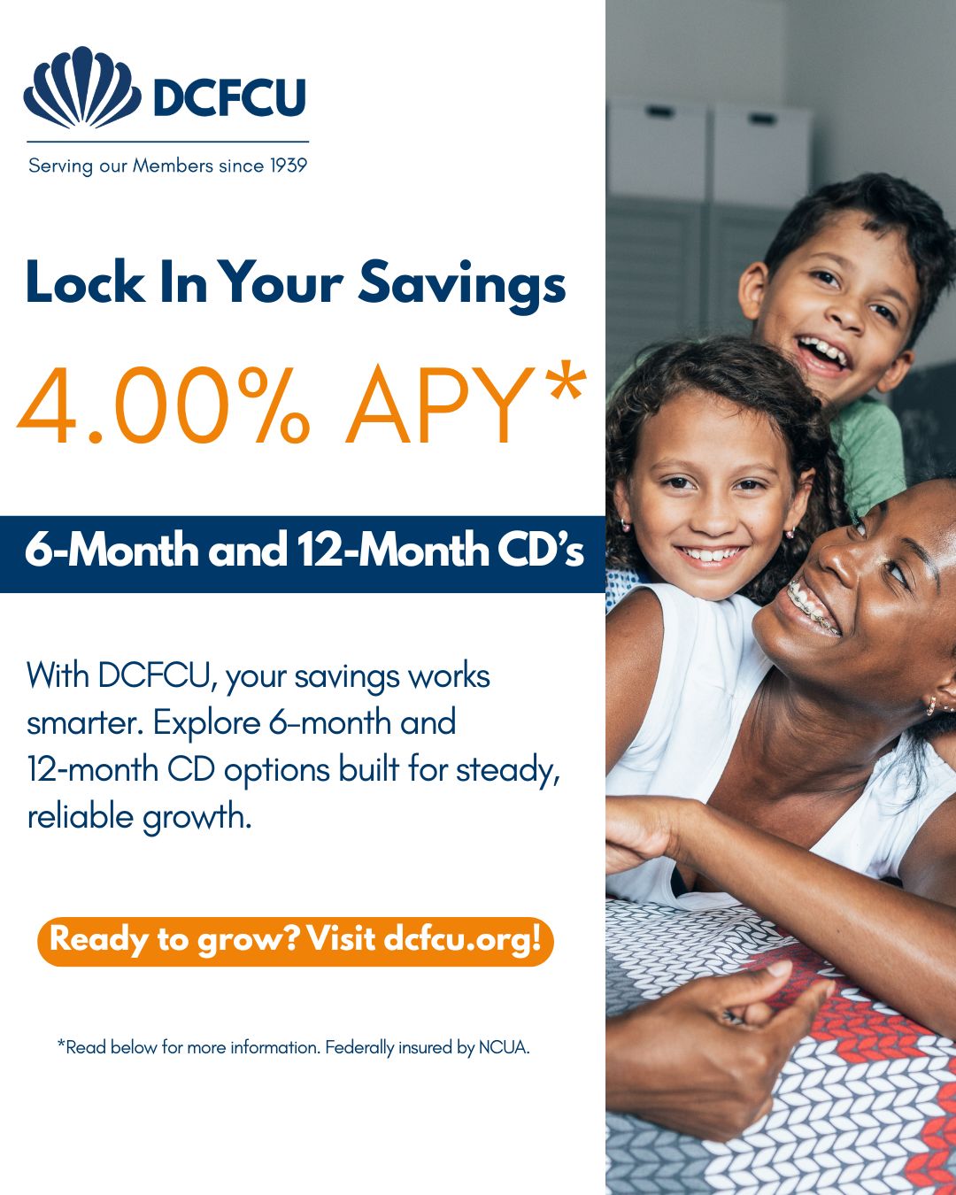 Dade County Federal Credit Union Lock In Your Savings 4.00% APY* 6-Month and 12-Month CD's