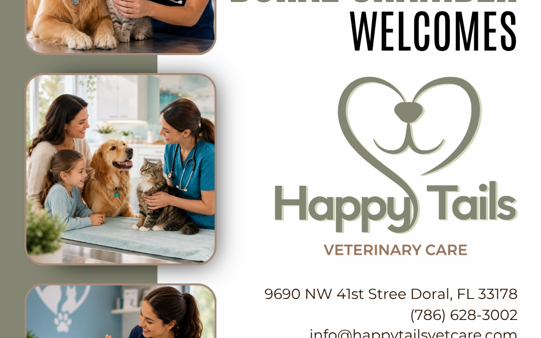 Doral Chamber of Commerce Proudly Welcomes Happy Tails Veterinary Care as a Trustee Member.