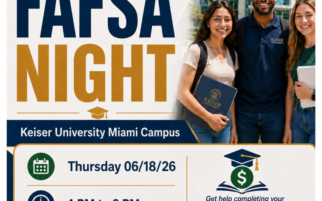 Keiser University Miami   FAFSA Night is coming to Keiser University Miami!
