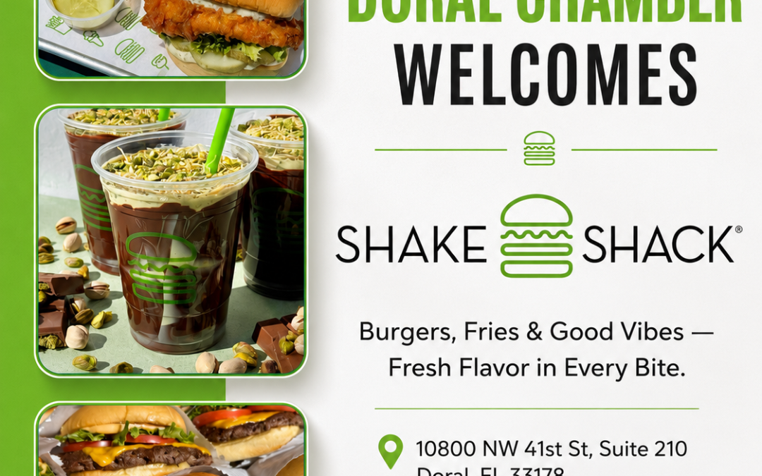 Doral Chamber of Commerce Proudly Welcomes Shake Shack as a Platinum Member.