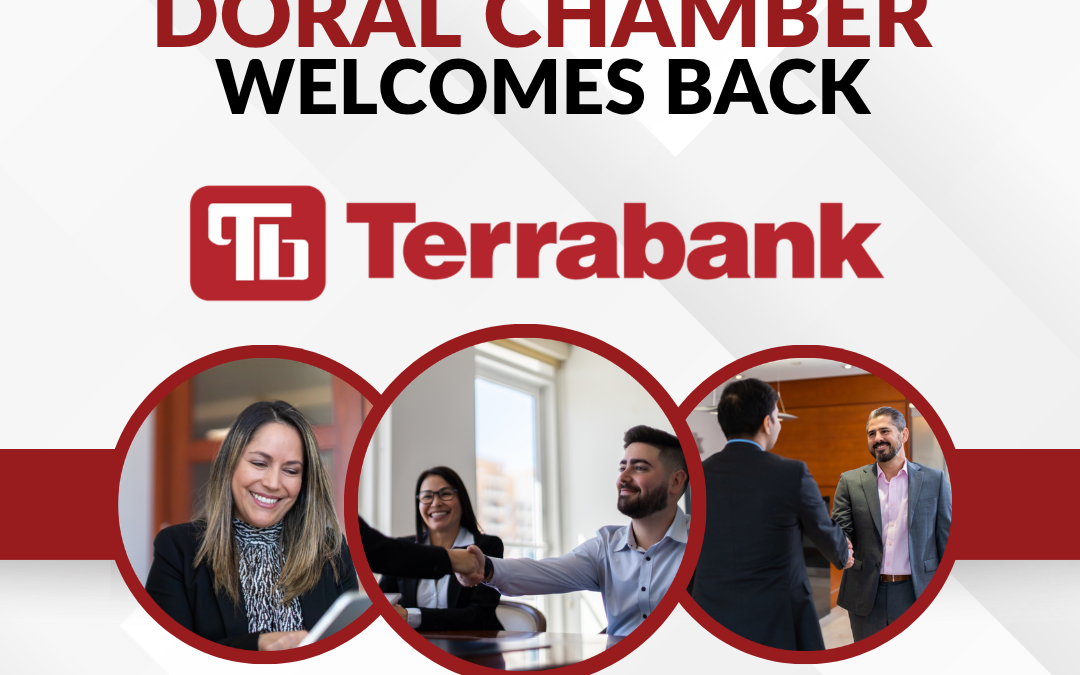 Doral Chamber of Commerce Proudly Welcomes Back Terrabank as a Trustee Member.