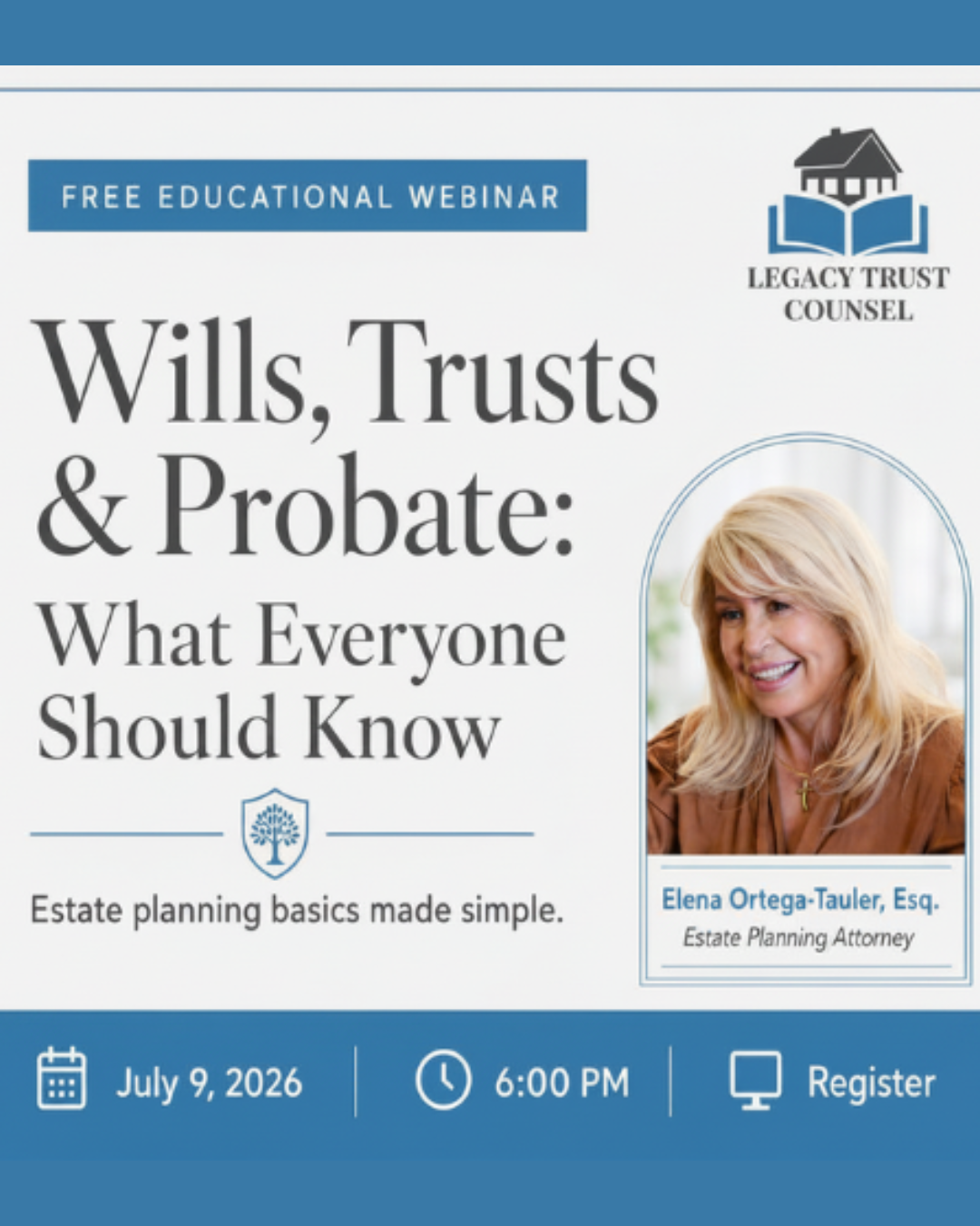 Legacy Trust Counsel, P.A. Invites You to a Free Webinar: Wills, Trusts & Probate