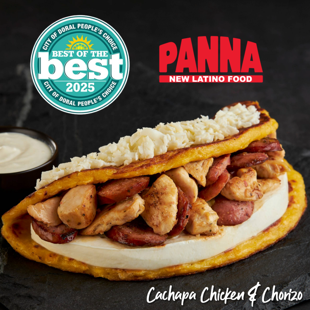 PANNA New Latino Food Doral’s Favorite Latino Bites - Since Forever