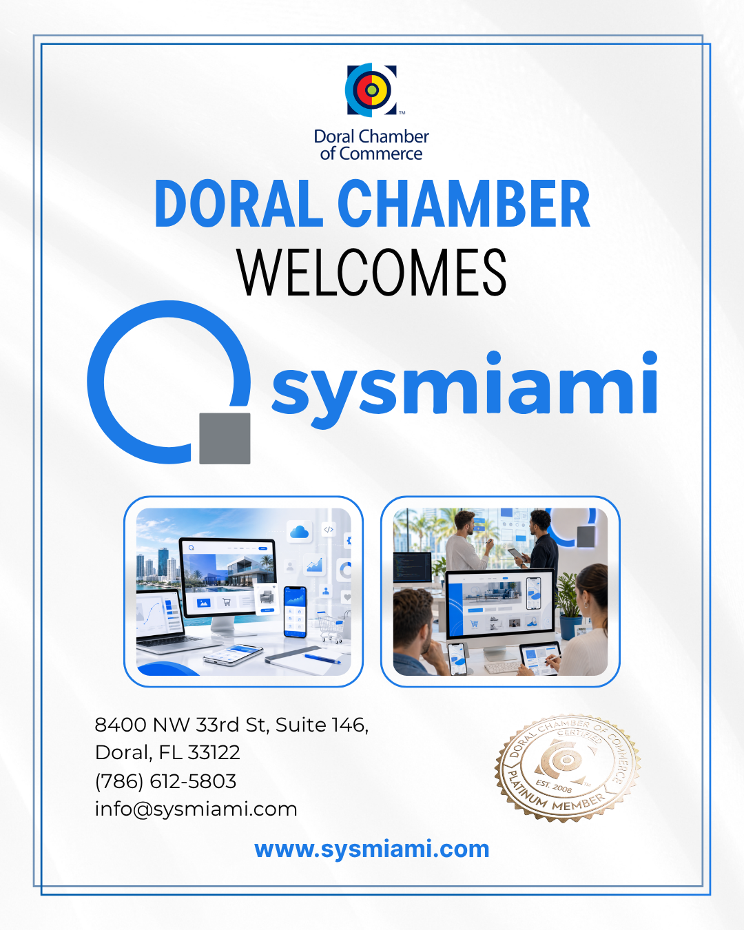 Doral Chamber of Commerce Proudly Welcomes Sysmiami LLC as a Platinum Member.